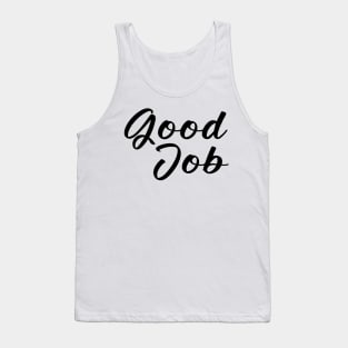 good job Tank Top